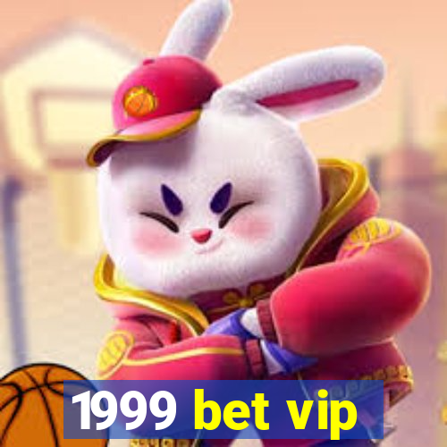 1999 bet vip